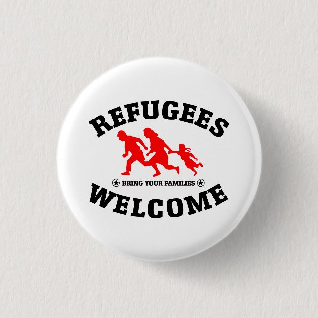 Refugees Welcome Bring Your Families 3 Cm Round Badge (Front)