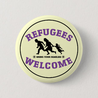 Refugees Welcome Bring Your Families 6 Cm Round Badge