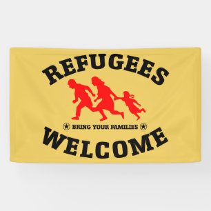 Refugees Welcome Bring Your Families Banner