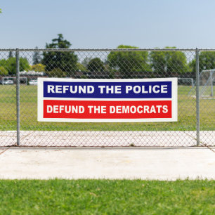 Refund the Police Defund the Democrats Banner