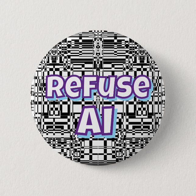 Refuse AI   6 Cm Round Badge (Front)