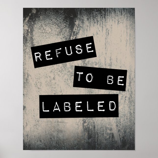 Refuse to be Labelled Poster (Front)