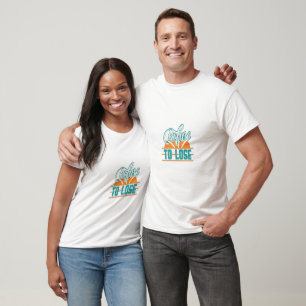 Refuse to Lose T-Shirt