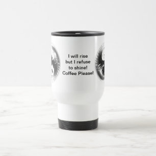 Refuse to shine travel mug