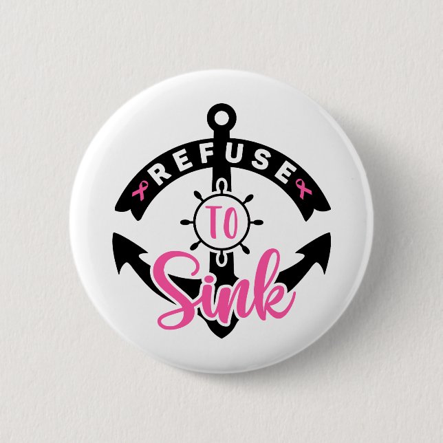 Refuse To Sink Breast Cancer Awareness 6 Cm Round Badge (Front)