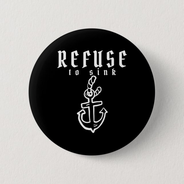 Refuse To Sink Depression Mental Health Awareness  6 Cm Round Badge (Front)
