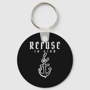 Refuse To Sink Depression Mental Health Awareness  Key Ring