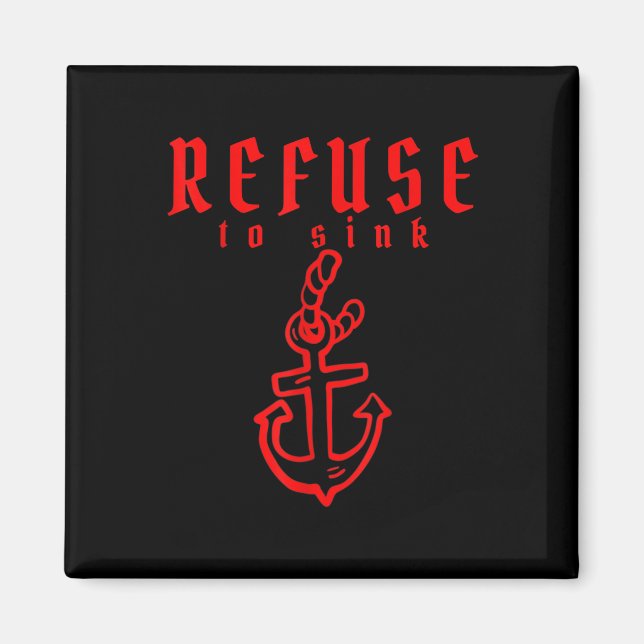 Refuse To Sink Depression Mental Health Awareness  Magnet (Front)