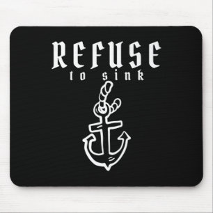 Refuse To Sink Depression Mental Health Awareness Mouse Mat