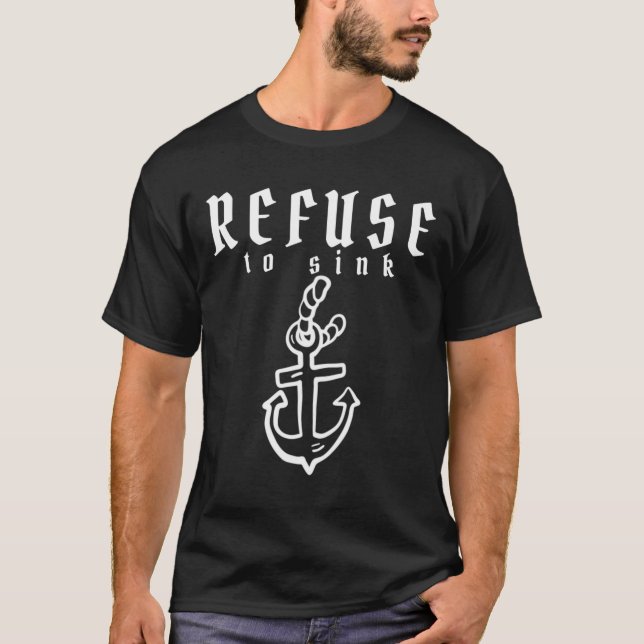 Refuse To Sink Depression Mental Health Awareness  T-Shirt (Front)