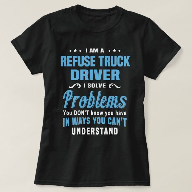 Refuse Truck Driver T-Shirt (Design Front)