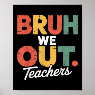 Reg Bruh We Out Admit It Youll Low Key Miss Me Bru Poster