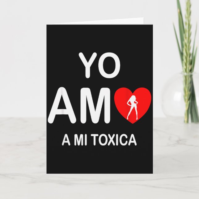 Regalos En Espanol Yo Amo A Mi Toxica San Valentin Card (Front)
