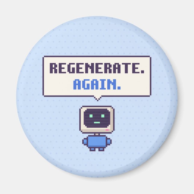 Regenerate. Again. Funny AI Pixel Magnet (Front)