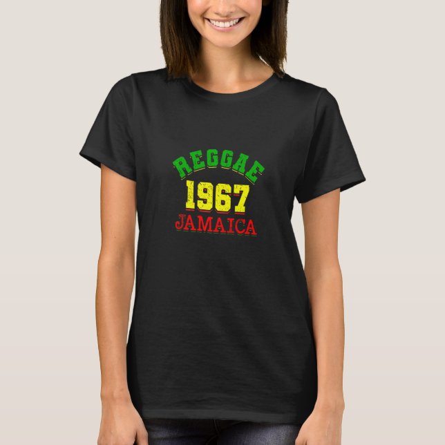 Reggae 1967 Jamaica Culture Tradition Reggae   T-Shirt (Front)