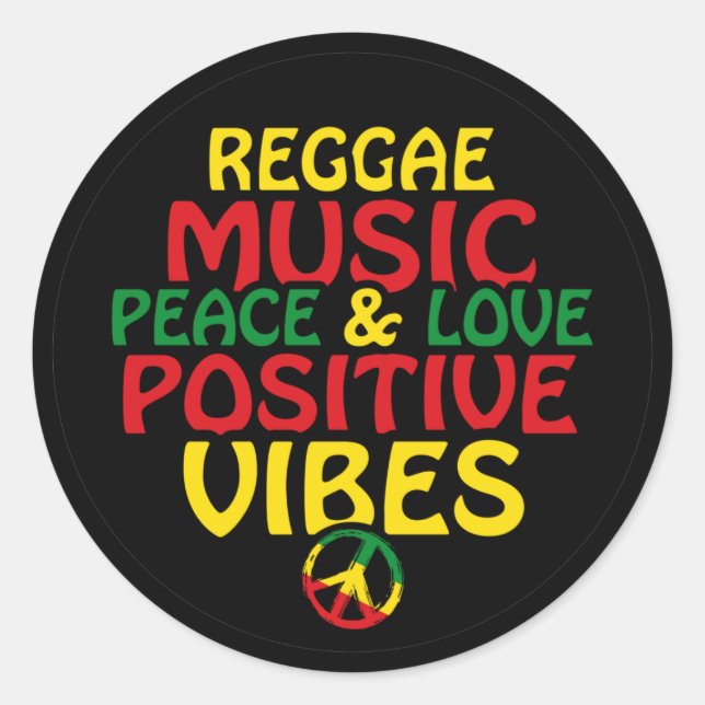 Reggae design with positive quotes and reggae flag classic round sticker (Front)