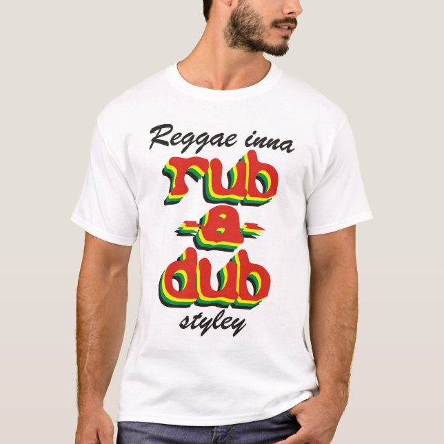 Reggae Inna Rub-A-Dub Styley T-Shirt (Front)