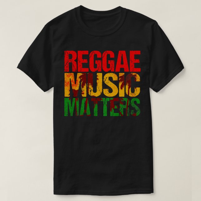 Reggae Music Matters T-Shirt (Design Front)