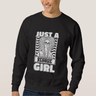 Reggae Rasta Music Rastafari Rastafarian Just A Re Sweatshirt