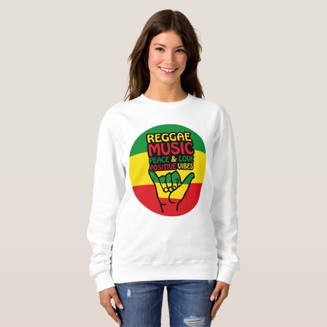 Reggae Shaka Hand with positive quotes Sweatshirt (Front Full)