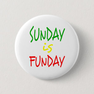 Reggae Sunday Is Funday 6 Cm Round Badge