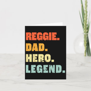 Reggie Dad Hero Legend Personalised Custom Name Fa Card