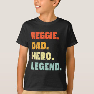 Reggie Dad Hero Legend Personalised Custom Name Fa T-Shirt