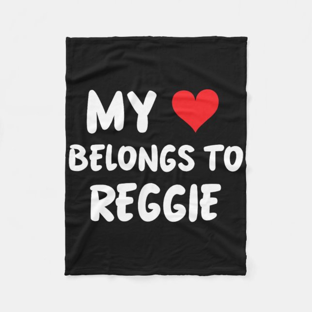Reggie - My Heart Belongs To Reggie - Love  Fleece Blanket (Front)