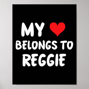 Reggie - My Heart Belongs To Reggie - Love  Poster