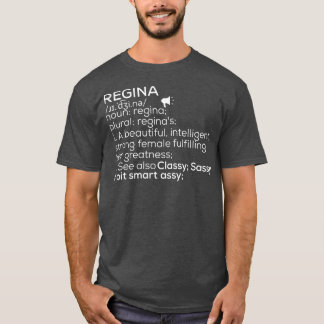 Regina Name Regina Definition Regina Female Name R T-Shirt