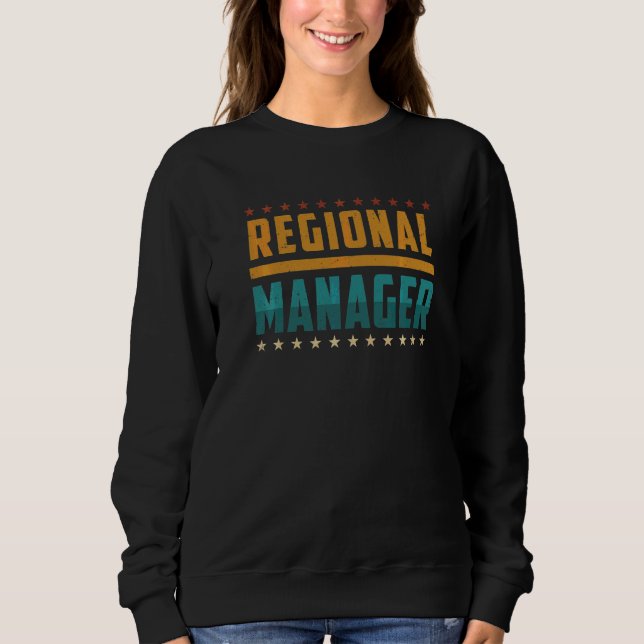 Regional Manager   Sweatshirt (Front)