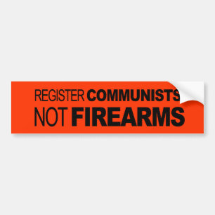 Register Communists Not Firearms Bumper Sticker