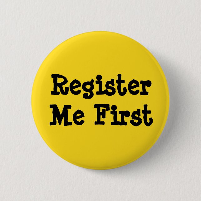 Register Me First: Solidarity Button (Front)