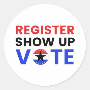Register Show Up Vote 2024 USA Election Voter Classic Round Sticker