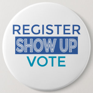 Register Show Up Vote Blue Letters 6 Cm Round Badge