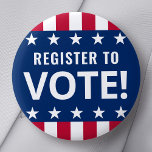 Register to vote political election stars stripes 6 cm round badge<br><div class="desc">Pinback button badge featuring the text "register to vote" and stars and stripes borders.</div>