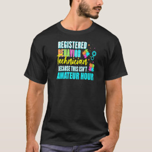 Registered Behaviour Technician Behavioural Aba Th T-Shirt