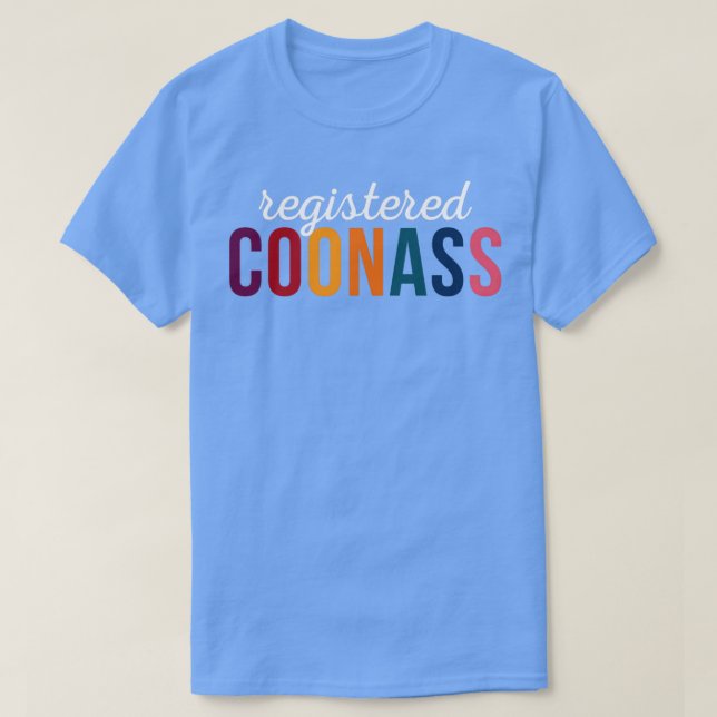 Registered Coonass Cajun Funny Ethnic Slur T-Shirt (Design Front)