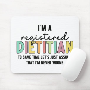 Registered Dietician RD Never Wrong Funny Gifts Mouse Mat