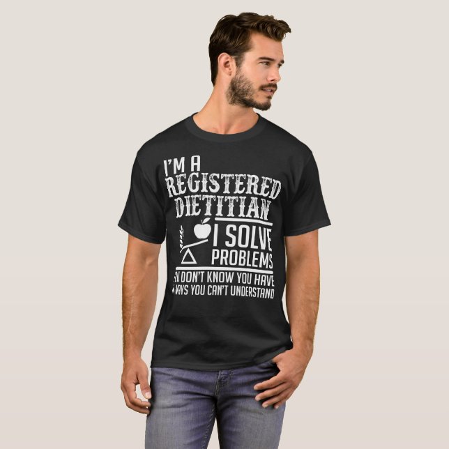 Registered Dietician Solve Problems Understand T-Shirt (Front Full)