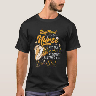 Registered Nurse Are Like Diamonds Happy Nurse Wee T-Shirt