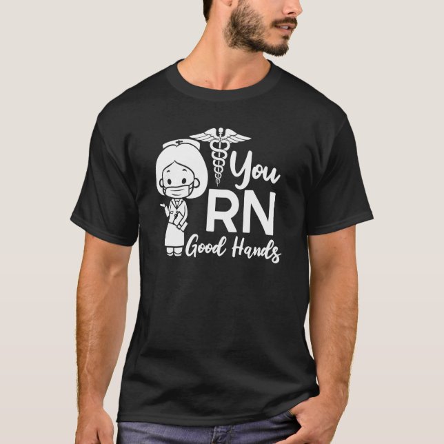 Registered Nurse Health Clinic Hospital  You Rn Go T-Shirt (Front)