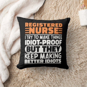Registered Nurse I Try To Make Things Funny Saying Cushion