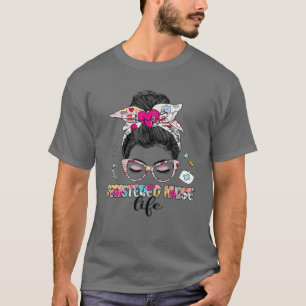 Registered Nurse Life Messy Bun Hair Stethoscope R T-Shirt