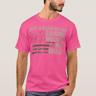 Regular Dad Raising Wolves Not Sheep Soldier Camo  T-Shirt