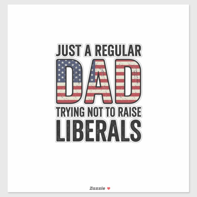 Regular Dad Trying Not to Raise Liberals Shirt_1 (Sheet)