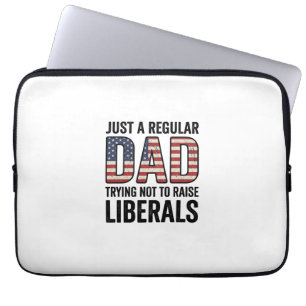 Regular Dad Trying Not to Raise Liberals Shirt_1 Laptop Sleeve