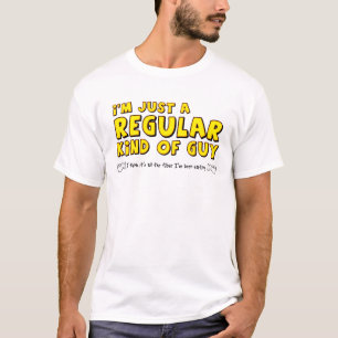 Regular Kind Of Guy Funny Shirt Humour