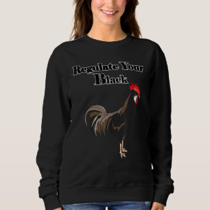 Regulate Your D Ick Pro Choice Feminist Women's Ri Sweatshirt