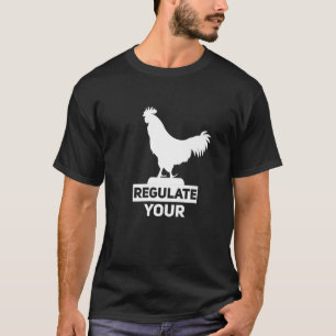 Regulate Your D.Ick Pro Choice Feminist Women's Ri T-Shirt
